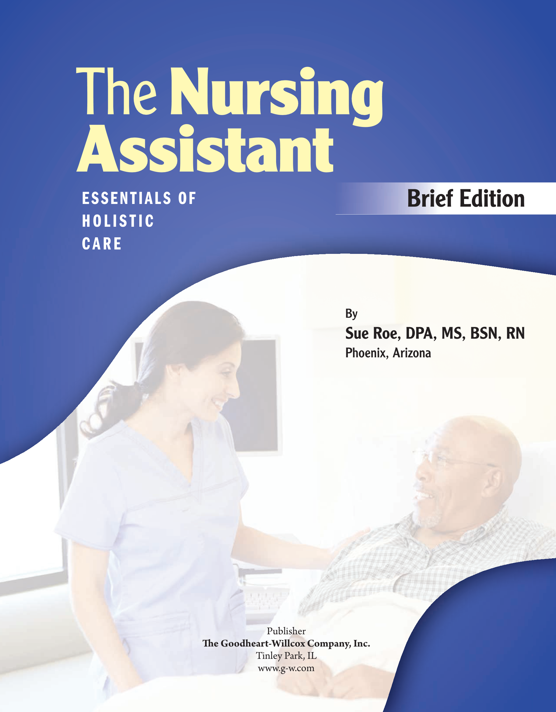 The Nursing Assistant Essentials of Holistic Care, Brief Edition page i